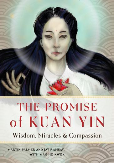 The Promise of Kuan Yin - Martin Palmer - Ray Ramsay