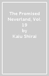 The Promised Neverland, Vol. 19