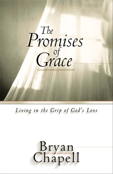 The Promises of Grace - Bryan Chapell