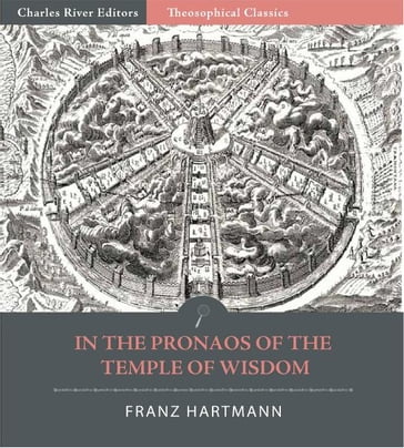 In The Pronaos Of The Temple Of Wisdom Containing The History Of The True And The False Rosicrucians - Franz Hartmann