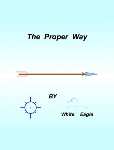 The Proper Way - White Eagle