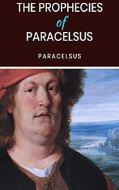 The Prophecies of Paracelsus