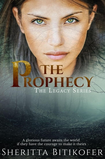 The Prophecy (A Legacy Novella) - Sheritta Bitikofer