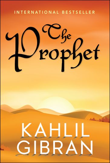 The Prophet - Kahlil Gibran - Digital Fire