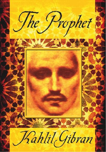 The Prophet - Kahlil Gibran