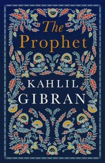 The Prophet - Kahlil Gibran