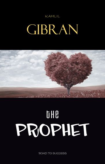 The Prophet - Kahlil Gibran