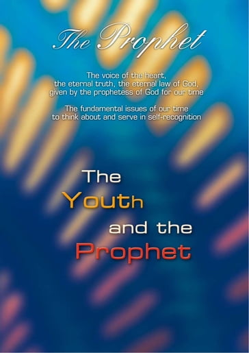 The Prophet. The Youth and the Prophet - Gabriele