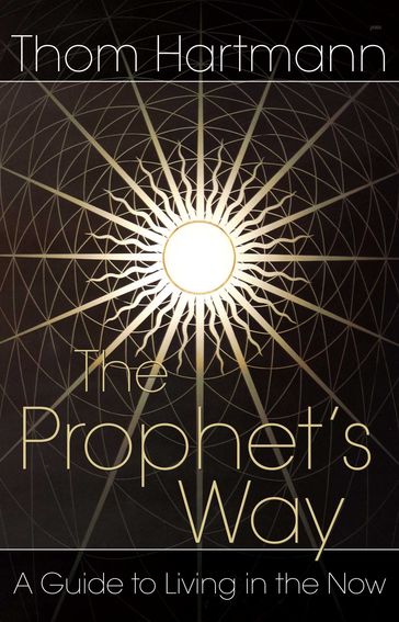 The Prophet's Way - Thom Hartmann