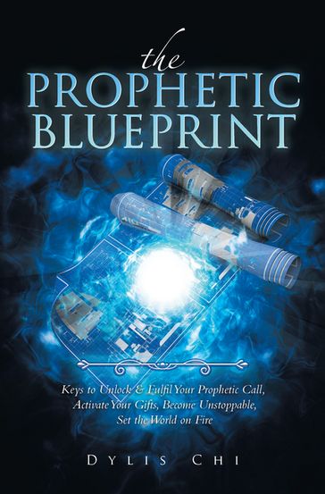 The Prophetic Blueprint - Dylis Chi