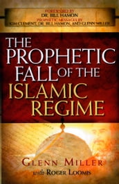 The Prophetic Fall Of The Islamic Regime