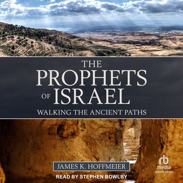 The Prophets of Israel - James K. Hoffmeier