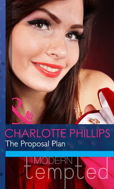 The Proposal Plan (Mills & Boon Modern Tempted) - Charlotte Phillips