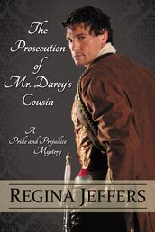 The Prosecution Of Mr. Darcy