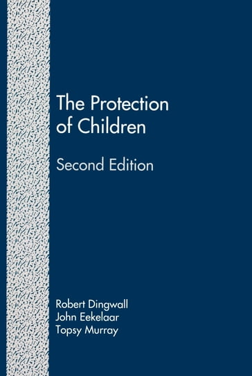 The Protection of Children (Second Edition): State Intervention and Family Life - Robert Dingwall