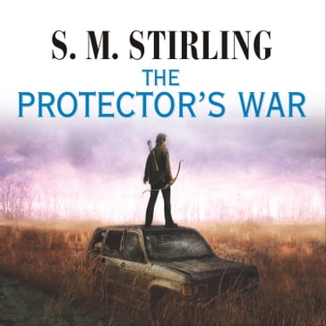 The Protector's War - S. M. Stirling