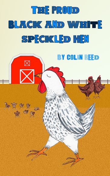 The Proud Black and White Speckled Hen - Colin Reed