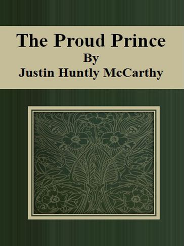 The Proud Prince - Justin Huntly McCarthy