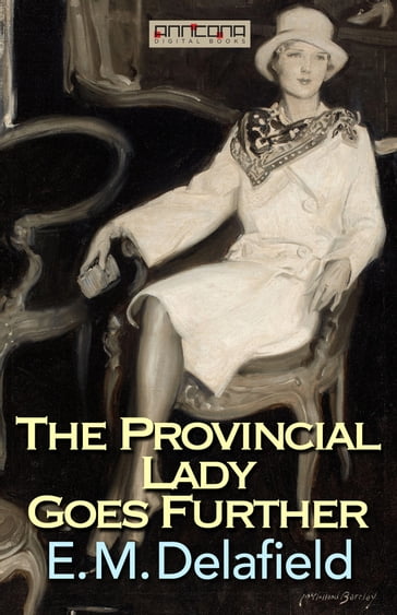 The Provincial Lady Goes Further - E. M. Delafield