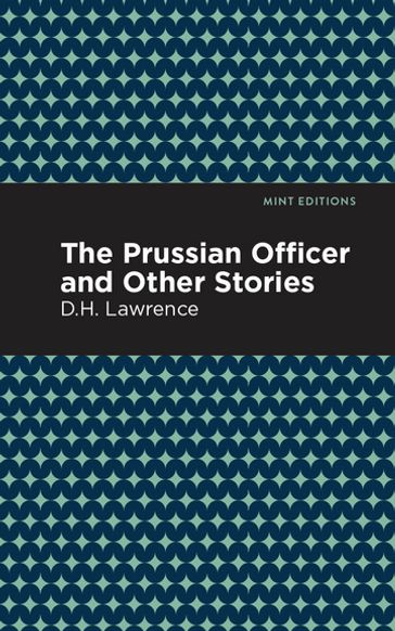 The Prussian Officer and Other Stories - Mint Editions - D. H. Lawrence