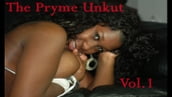 The Pryme Unkut Vol.1