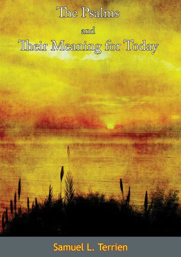 The Psalms and Their Meaning for Today - Samuel L. Terrien