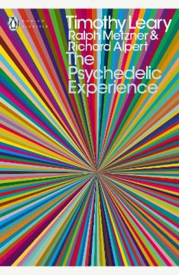 The Psychedelic Experience - Ralph Metzner - Richard Alpert - Timothy Leary