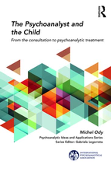 The Psychoanalyst and the Child - Michel Ody