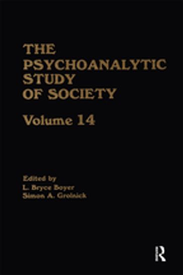 The Psychoanalytic Study of Society, V. 14