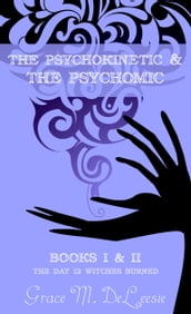 The Psychokinetic & The Psychomic