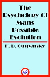 The Psychology Of Mans Possible Evolution