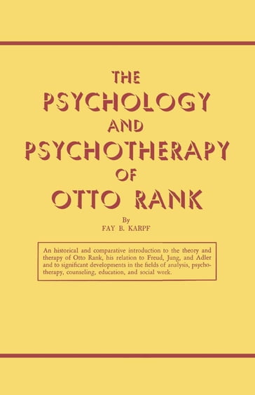 The Psychology and Psychotherapy of Otto Rank - Fay B. Karpf