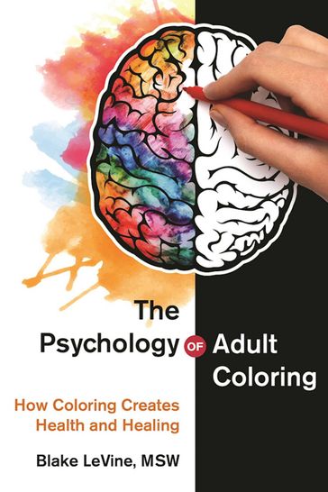 The Psychology of Adult Coloring - Blake LeVine