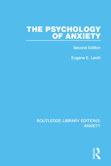 The Psychology of Anxiety - Eugene E. Levitt