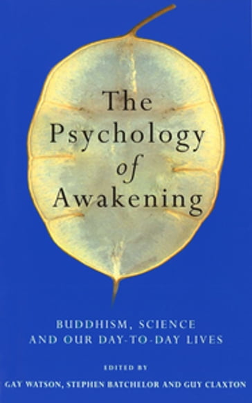 The Psychology of Awakening - Gay Watson - Stephen Batchelor - Guy Claxton