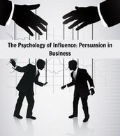 The Psychology of Influence