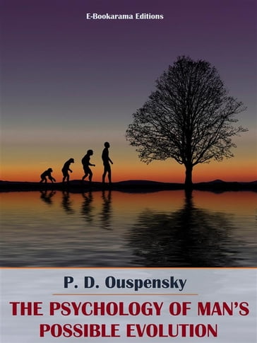 The Psychology of Man's Possible Evolution - P. D. Ouspensky