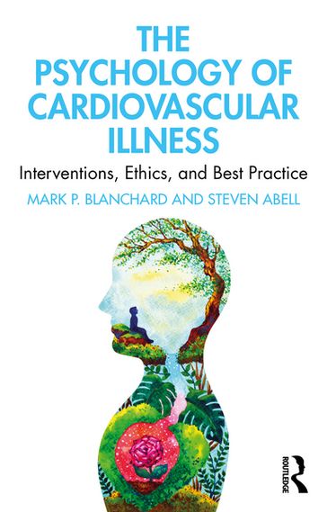 The Psychology of Cardiovascular Illness - Mark P. Blanchard - Steven Abell