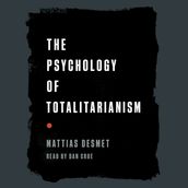 The Psychology of Totalitarianism