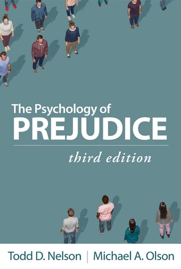 The Psychology of Prejudice - PhD Todd D. Nelson - Michael A. Olson
