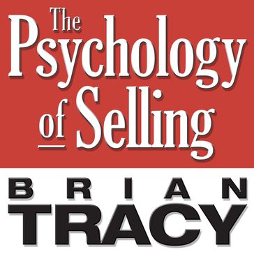 The Psychology of Selling - Brian TRACY