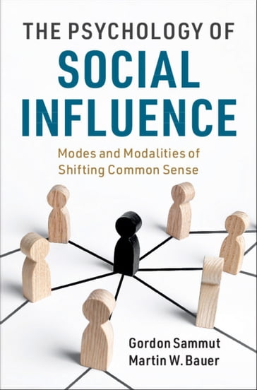 The Psychology of Social Influence - Gordon Sammut - Martin W. Bauer