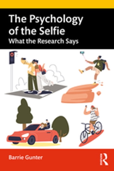 The Psychology of the Selfie - Barrie Gunter