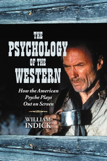 The Psychology of the Western - William Indick