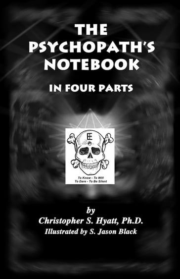 The Psychopath's Notebook - Christopher S. Hyatt - Nicholas Tharcher - S. Jason Black