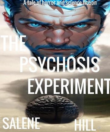 The Psychosis Experiment - Salene Hill