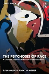 The Psychosis of Race