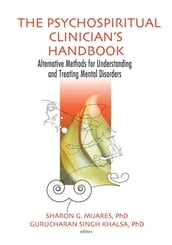 The Psychospiritual Clinician s Handbook