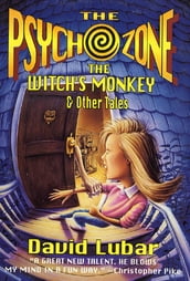 The Psychozone: The Witches  Monkey and Other Tales