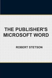 The Publisher s Microsoft Word